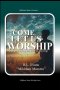 Come, Let Us Worship: Appreciating the Call to Worship