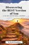 Discovering the Best Version of You: A 65-Day Devotional Journey