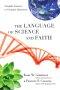 The Language of Science and Faith: Straight Answers to Genuine Questions