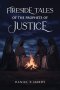 Fireside Tales of the Prophets of Justice