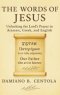 The Words of Jesus: Unlocking the Lord's Prayer in Aramaic, Greek, and English