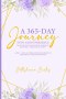 A 365-Day Journey Into God's Presence Daily Divine Encounters Through His Word - Morning & Night : April - June: A Three-Month Journey of Morning & Ni