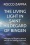 THE LIVING LIGHT IN SAINT HILDEGARD OF BINGEN: Hildegard of Bingen's rational path to the healing of the soul