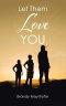 Let Them Love You