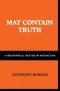 May Contain Truth: A Philosophical Treatise on Abstraction