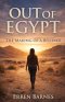 Out of Egypt: The Making of a Believer