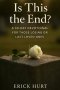 Is This the End?