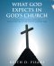 What God Expects in God's Church: (Doing God's Church God's Way) Doing Church the First Church Way