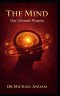 The Mind : Our Ultimate Weapon