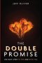 The Double Promise
