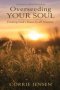 Overseeding Your Soul: Finding God's Peace in All Seasons