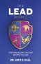 The Lead Model: Understanding How You Lead and Who You Lead