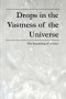 Drops in the Vastness of the Universe: The beginning of a wave