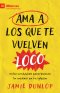 Ama A Los Que Te Vuelven Loco (Love Ones Who Drive You Crazy