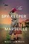 Spy Keeper of Marseille