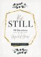 Be Still - 90 Devotions for the Hopeful Heart