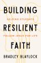 The Building Resilient Faith
