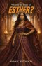 What Is the Book of Esther?