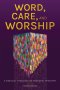 Word, Care, and Worship