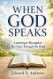 WHEN GOD SPEAKS: Learning to Recognize His Voice Through His Word