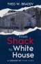 From Shack to White House: A Memoir of Four Lives