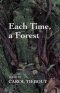 Each Time, a Forest