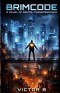 Brimcode: A Novel of Digital Transcendence