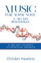 Music for Your Soul - A 365 Day Devotional: A 365 Day Journey to Spiritual Growth