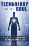Technology for the Soul