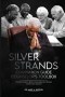 Silver Strands Companion Guide: Counselor's Toolbox Practical Tools for Biblical Counsel and Ministry in Life's Later Seasons