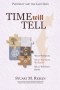 Time Will Tell: What We Know. What We Think We Know. What We Don't Know.