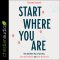 Start Where You Are