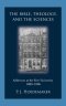 The Bible, Theology, and the Sciences: Addresses at the Free University 1880-1886
