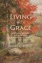 Living with Grace: John Denver Spirituality in Song and Word: An Abecedarian of Themes