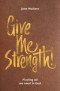 Give Me Strength!