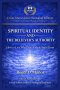 SPIRITUAL IDENTITY AND THE BELIEVER'S AUTHORITY: How to Live What You Already Are in Christ