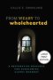 From Weary to Wholehearted (Large Print Edition) : A Restorative Resource for Overcoming Clergy Burnout