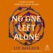 No One Left Alone