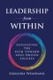 Leadership from Within: Navigating the Path Toward Soul-Driven Success