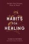 Habits for Healing