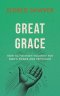 Great Grace: How to Position Yourself for God's Power and Provision
