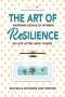 The Art of Resilience: Inspiring Essays by Women on Life After Hard Things