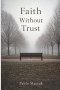 Faith Without Trust