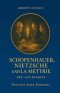 Schopenhauer, Nietzsche and La Mettrie: The Last Banquet