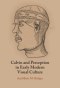 Calvin And Perception In Early Modern Visual Culture