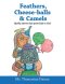 Feathers, Cheese-balls & Camels: Quirky stories that point kids to God