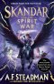 Skandar And The Spirit War