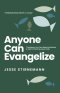 Anyone Can Evangelize: 7 Decisions You Can Make to Kickstart a Habit of Sharing Jesus Daily