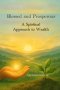 Blessed and Prosperous: A Spiritual Approach to Wealth