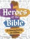 Heroes of the Bible: A Colouring Book for Children
